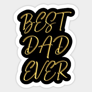 Best dad ever Sticker